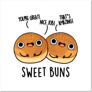 Sweet Buns Cute Baking Pun Posters and Art